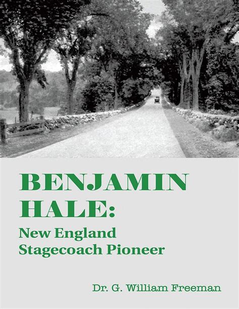 Benjamin Hale New England Stagecoach Pioneer