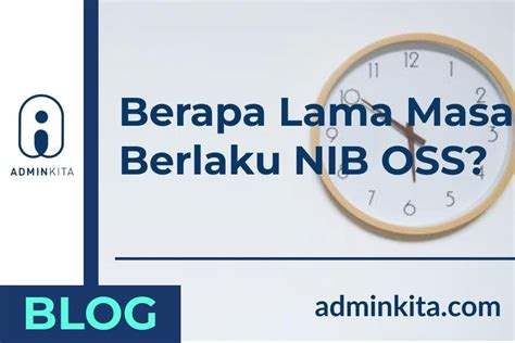 Berapa lama masa berlaku atas NIB? - TanyaOSS.com