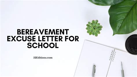 Bereavement excuse letter for school.  Please let us know if there are any speci...