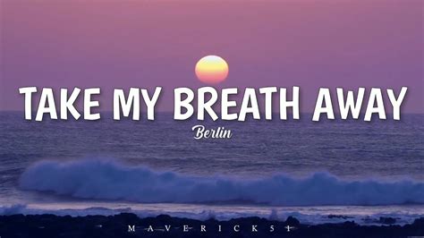 Berlin - Take My Breath Away (lyrics) Chords - Chordify