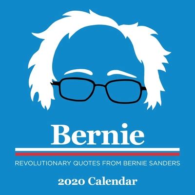 Full Download Bernie 2020 Wall Calendar Revolutionary Quotes From Bernie Sanders By Andrews Mcmeel Publishing