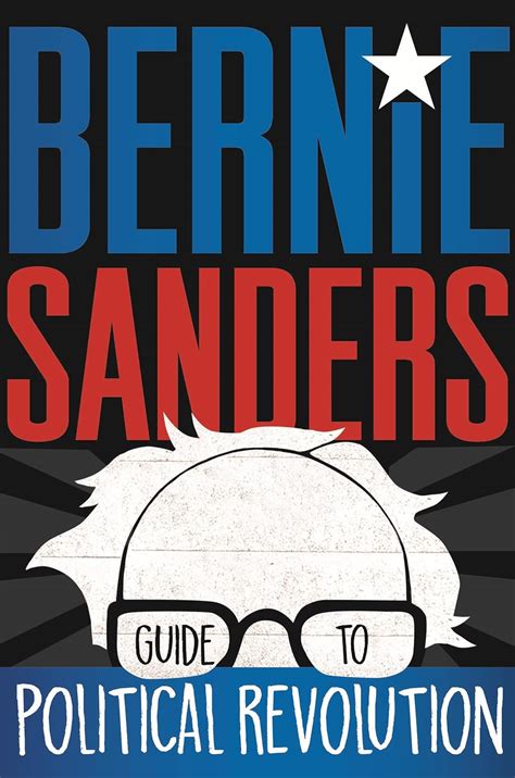 Read Bernie Sanders Guide To Political Revolution By Bernie Sanders
