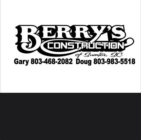 Berry Construction in Sumter, SC with Reviews