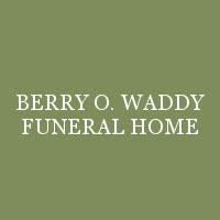 Berry waddy funeral home obituaries. View Recent Obituaries for BERRY O.  Waddy Fun...