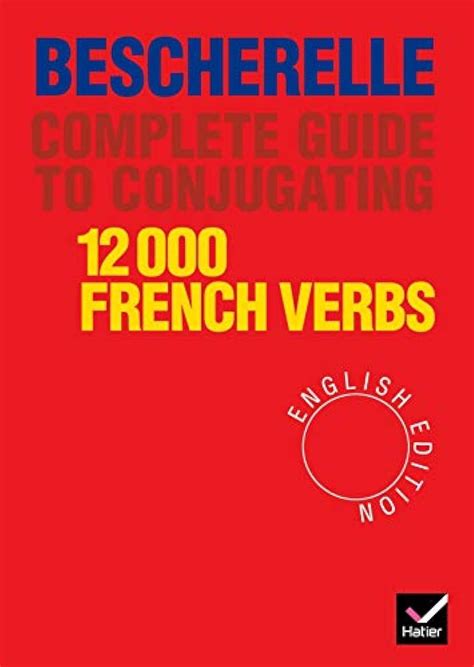 Bescherelle complete guide to conjugating 12000 french verbs english edition bescherelle 1. - Rover self propelled lawn mower manual.