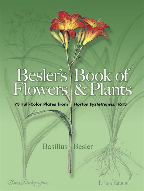 Full Download Beslers Book Of Flowers And Plants 73 Fullcolor Plates From Hortus Eystettensis 1613 By Basilius Besler