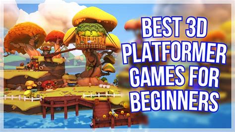 Best 3D Platformer Games For Beginners