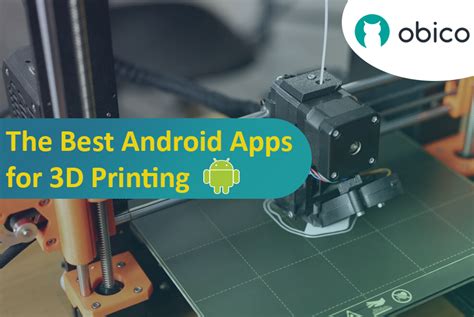 Best 3D Printing Apps for Android iOS and the Web