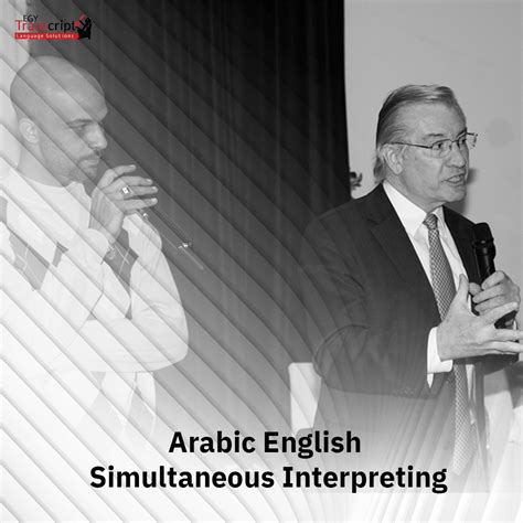 Best Arabic English Simultaneous interpreting service EgyTranscript