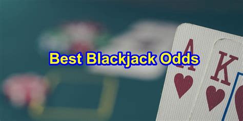 Best Blackjack Odds In Vegas 2022
