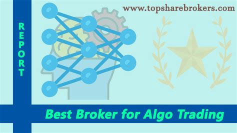 Best Broker for Algo Trading in India - TopShareBrokers