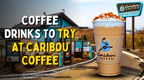 Best Coffee Drinks To Try At Caribou Coffee - Coffeespiration