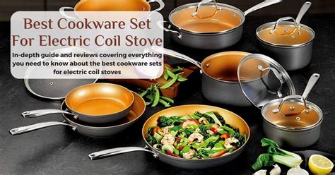 Best Cookware Set For Electric Coil Stoves To Buy in 2024