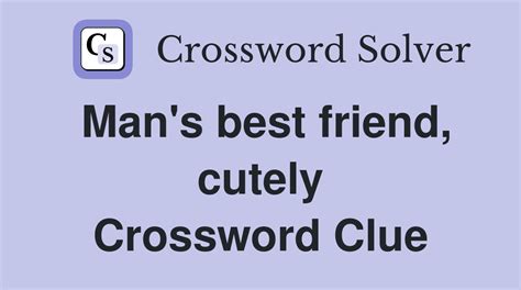 Best Friend Crossword Clue and Solver - Crossword Solver