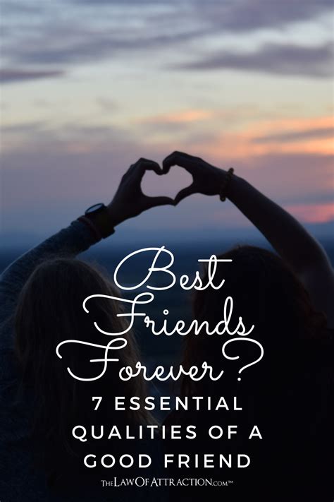 Best Friends Forever? 7 Essential Qualities Of A Good Friend