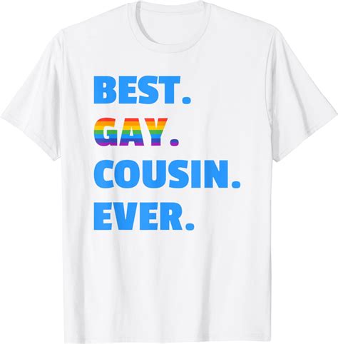 Best Gay Cousin Ever T