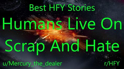 Best HFY Reddit Stories: Humans Live On Scrap And Hate (r/HFY)