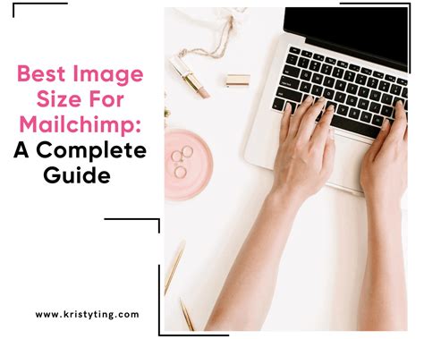 Best Image Size For Mailchimp A Comprehensive Guide ⋆ Side Gig Accelerator