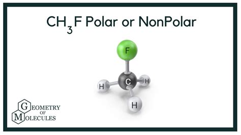 Best Overview: Is CH3F Polar or Nonpolar - Science Education and …