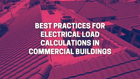 Best Practices for Electrical Load Calculations in Commercial Buildings