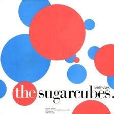 Best Song Ever: The Sugarcubes "Birthday" - Treble