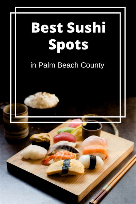 Best Sushi Spots in Palm Beach County - NV Realty Group