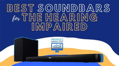 Best TV Soundbars for Hearing Impaired