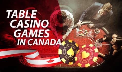 Best Table Casino Games in Canada: Top Blackjack, Roulette, and Three Card Poker Table Games