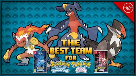 Best Team for Pokémon Brilliant Diamond and Shining Pearl