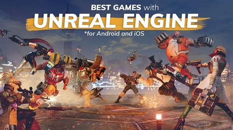 Best Unreal Engine 4 games for Android and iOS Tweaks For Geeks