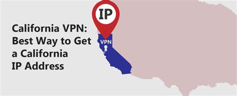 Best VPNs for California in 2024 : Get a California IP Address