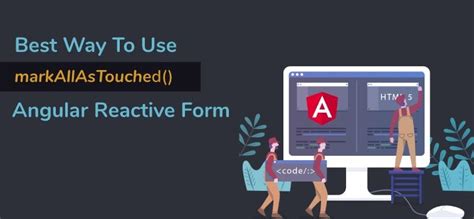 Best Way To Use markAllAsTouched in Angular Forms