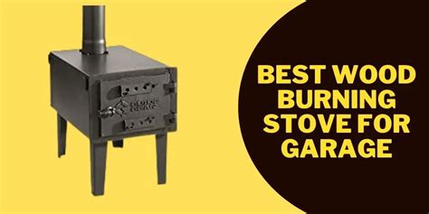 Best Wood Burning Stove for Garage 2024: EPA Approved!