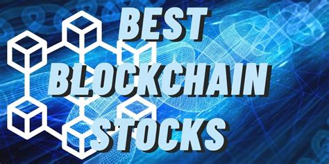 Best blockchain stocks. Things To Know About Best blockchain stocks. 