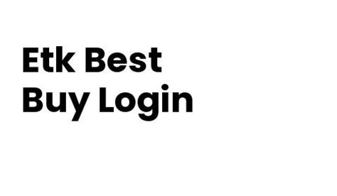 Best buy etk login. Things To Know About Best buy etk login. 