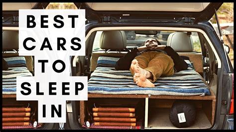 Best cars to sleep in. 
