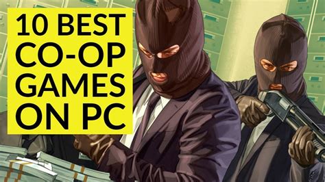 Best co op games pc. Path of Exile. Human Fall Flat. Grand Theft Auto 5 (Heists are limited to 4) Red Dead Redemption 2 (main missions are limited to 4) Serious Sam. Rainbow Six (Siege is 5 players in training mode) Hidden & Dangerous 2. Left 4 Dead 2 (with a mod which can be complicated to set up) Minecraft. 