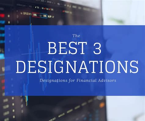 Best designations for financial advisors. Things To Know About Best designations for financial advisors. 