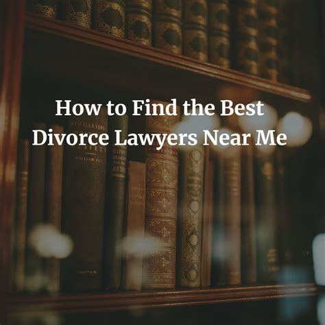 Best divorce lawyers near me. Things To Know About Best divorce lawyers near me. 