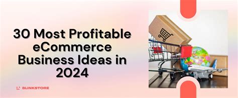 Best eCommerce Business ideas for 2024 [Top 50 Picks]