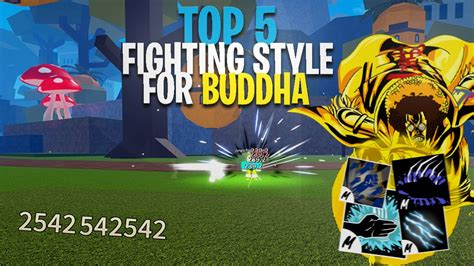 Best fighting style to use with buddha blox fruits. Fighting Styles are one of the four main ways to deal damage in the game, with the other three ways being Fruits, Swords and Guns. Fighting Styles are essential skills for combat in Blox Fruits, they are the core mechanism of the combat system in the game, they can be taught by different teachers that teach a specific Fighting Style. Players who first join the game will receive the Basic ... 
