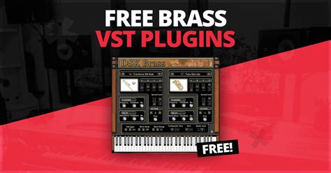 Best free brass vst.  I need a VST with brass instruments.  The free free bra...