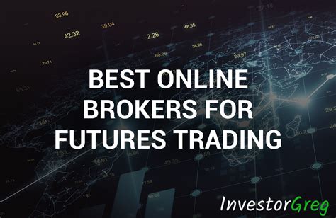 4 Best Online Brokers for Futures Tradin