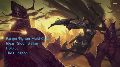 Best gloomstalker build 5e reddit.  Fighter is probably the best multiclass ...