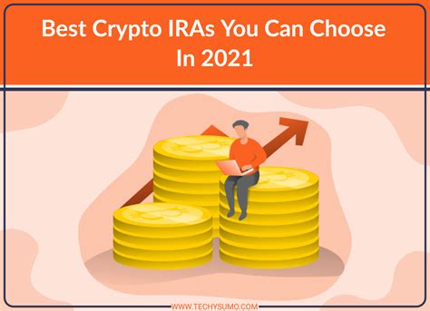 Best ira for crypto. 5 Best Crypto IRA Platforms Consider the top five crypto IRA platforms when you’re ready to add cryptocurrency to your retirement savings plan. Each has their own set of features to ensure you get the most out of … 