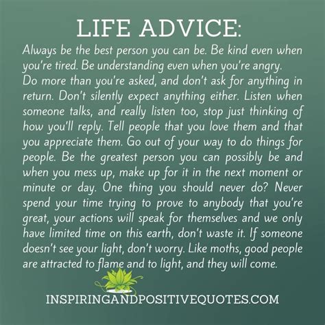 Best life advice. Go with your gut instinct and make personal decisions that you think are right for you. Listen to people and take advice, but what they see as your trajectory and the path you choose do not have to be the same. Be positive. See the potential for good outcomes, while still being aware of the risks. 