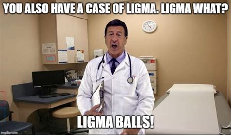 Today at school I got two people to ask me what ligma is Th