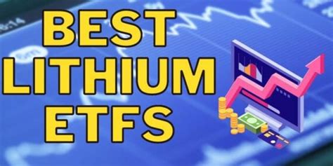 Top Contenders: Comparing the Best Lithium ETFs. W