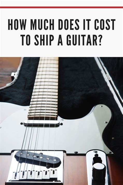 Best method to ship a guitar and cost? The Gear Page