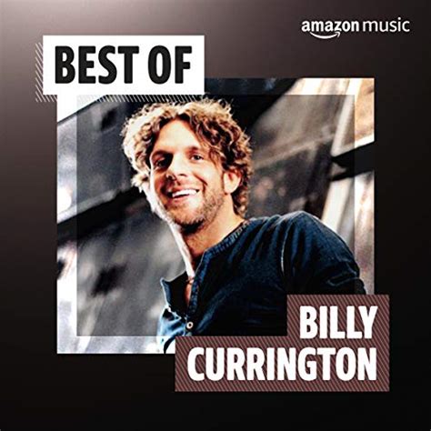 Best of Billy Currington Playlist on Amazon Music Unlimited